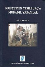 Krifçe'den Yeşilburça Mübadil Yaşamlar