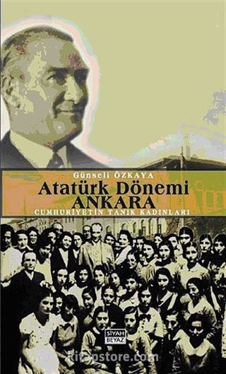 Atatürk Dönemi Ankara