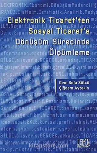 Elektronik Ticaret'ten Sosyal Ticaret'e Dönüşüm Sürecinde Ölçümleme