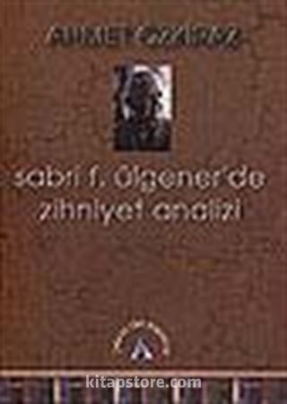 Sabri F. Ülgener'de Zihniyet Analizi