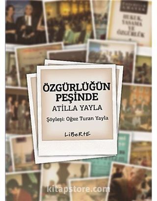 Özgürlüğün Peşinde Atilla Yayla