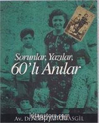 Sorunlar, Yazılar, 60'lı Anılar