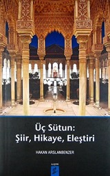 Üç Sütun: Şiir, Hikaye, Eleştiri