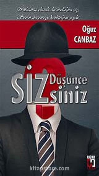 Düşüncesizsiniz