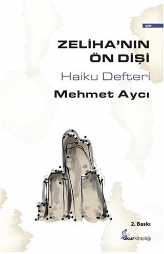 Zeliha'nın Ön Dişi - Haiku Defteri