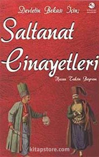 Devletin Bekası İçin Saltanat Cinayetleri