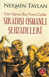 Sıradışı Osmanlı Şehzadeleri