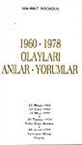 1960-1978 Olayları Anılar-Yorumlar