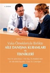 Vaka ve Örnekleriyle Birlikte Aile Danışma Kuramları ve Teknikleri