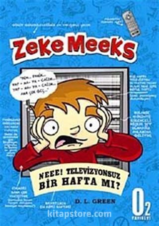 Zeke Meeks Neee! Televizyonsuz Bir Hafta mı?