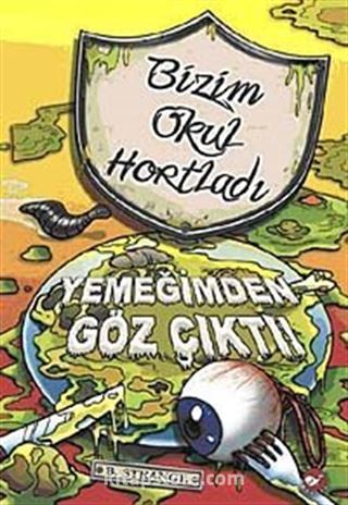 Yemeğimden Göz Çıktı / Bizim Okul Hortladı -6