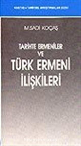 Tarihte Ermeniler ve Türk Ermeni İlişkileri