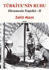 Türkiye'nin Ruhu / Direnmenin Trajedisi II