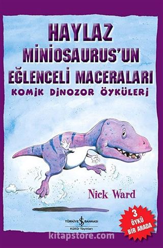 Haylaz Miniosaurus'un Eğlenceli Maceraları / Komik Dinozor Öyküleri