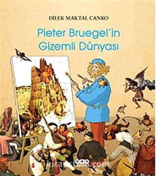 Pieter Brugel'in Gizemli Dünyası