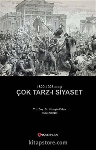 1820-1923 Arası Çok Tarz-ı Siyaset