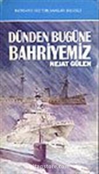 Dünden Bugüne Bahriyemiz