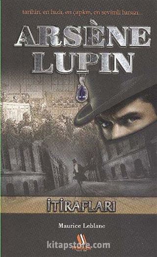 Arsene Lupin / İtirafları