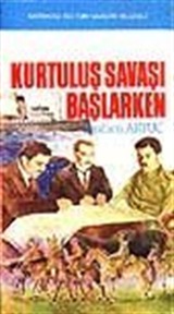 Kurtuluş Savaşı Başlarken