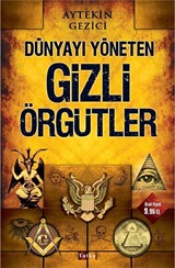 Dünyayı Yöneten Gizli Örgütler