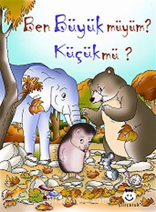 Ben Büyük müyüm? Küçük mü?