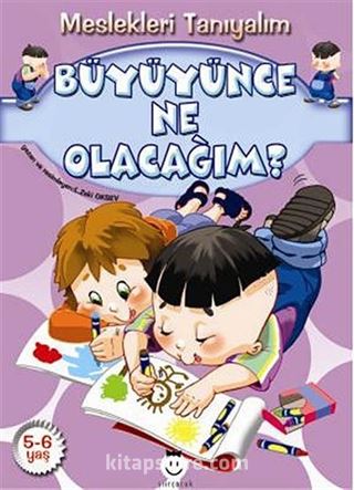 Büyüyünce Ne Olacağım?