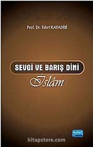 Sevgi ve Barış Dini İslam