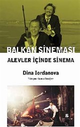 Balkan Sineması - Alevler İçinde Sinema