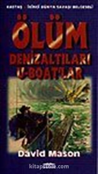 Ölüm Denizaltıları U-Boat'lar