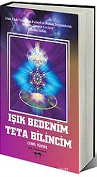 Işık Bedenim Teta Bilincim