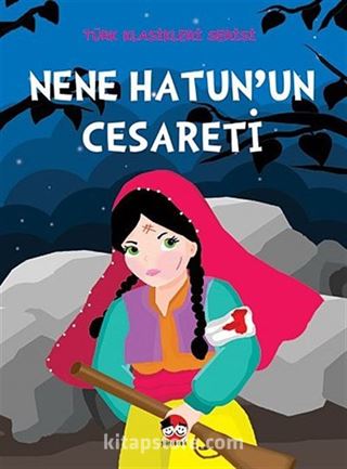 Nene Hatun'un Cesareti