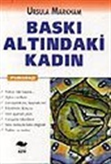 Baskı Altındaki Kadın