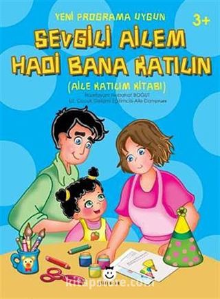 Sevgili Ailem Hadi Bana Katılın