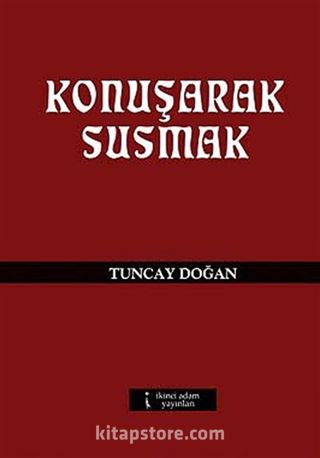 Konuşarak Susmak