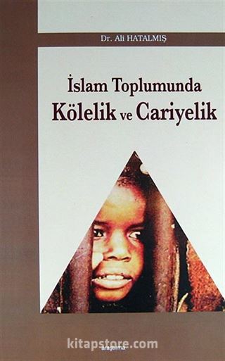 İslam Toplumunda Kölelik ve Cariyelik