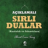 Açıklamalı Sırlı Dualar (Hastalık ve Sıkıntıılara)