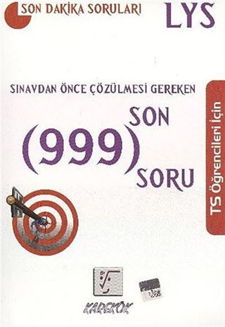 LYS TS Öğrencileri İçin Sınavdan Önce Çözülmesi Gereken Son 999 Soru