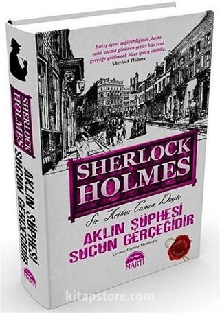 Aklın Şüphesi Suçun Gerçeğidir / Sherlock Holmes (Ciltli)