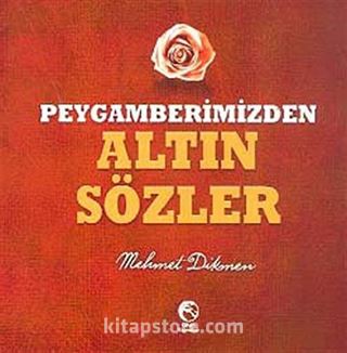 Peygamberimizden Altın Sözler