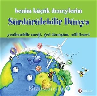 Benim Küçük Deneylerim / Sürdürülebilir Dünya