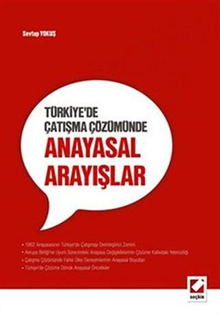 Türkiye'de Çatışma Çözümünde Anayasal Arayışlar