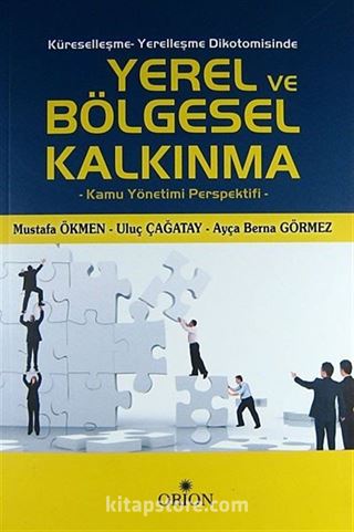 Küreselleşme-Yerelleşme Dikotomisinde Yerel ve Bölgesel Kalkınma