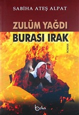 Zulüm Yağdı - Burası Irak