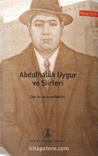 Abdulhaluk Uygur ve Şiirleri