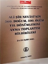 Ali Şir Nevayi'nin 560. Doğum, 500. Ölüm Yıl Dönümlerini Anma Toplantısı Bildirileri / 24-25 Eylül 2001