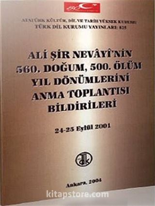 Ali Şir Nevayi'nin 560. Doğum, 500. Ölüm Yıl Dönümlerini Anma Toplantısı Bildirileri / 24-25 Eylül 2001