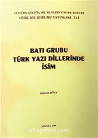 Batı Grubu Türk Yazı Dillerinde İsim