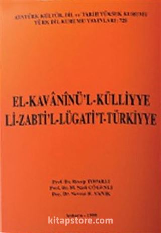 El-Kavaninü'l-Külliyye Li-Zabti'l-Lügati't-Türkiyye