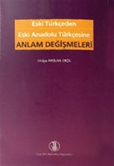 Eski Türkçeden Eski Anadolu Türkçesine Anlam Değişmeleri