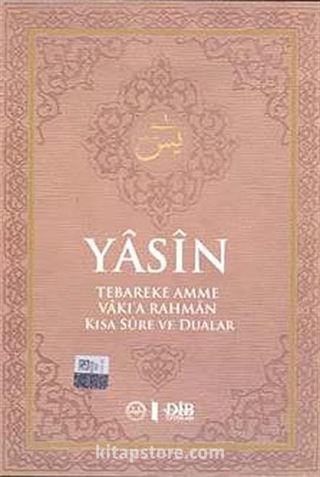 Yasin -Küçük Boy (Tebareke-Amme-Vakıa-Rahman Kısa Sure ve Dualar)